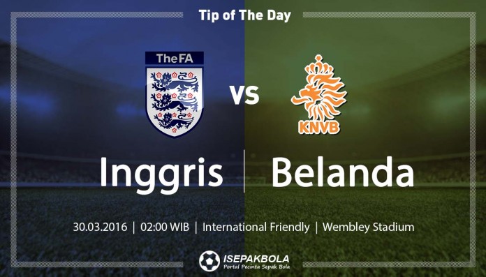 Prediksi Inggris vs Belanda 30 Maret 2016